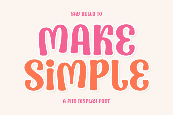 Make Simple: A Font That Brings Authentic Warmth to Modern Design